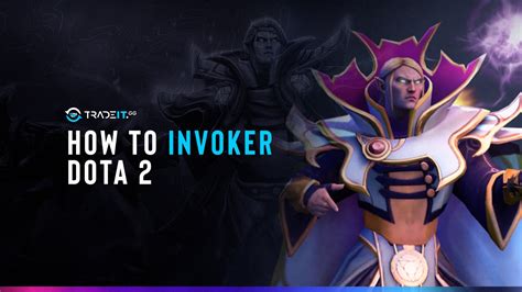 how to play invoker in dota 2 ways of playing