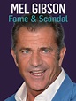 Mel Gibson: Fame and Scandal - Where to Watch and Stream - TV Guide