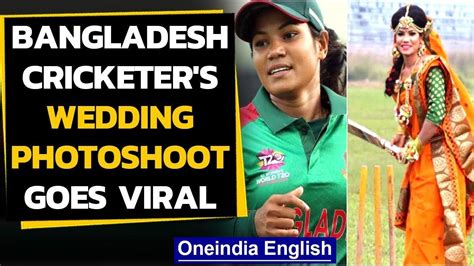 Bangladesh Cricketer Sanjida Islams Wedding Shoot Goes Viral Saree And A Bat Oneindia News