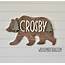 This Bear Name Sign Was Made For Our Youngest Crosby Its Rustic 