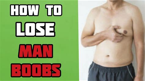 How To Lose Man Boobs Youtube