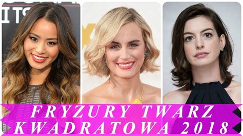 Fryzury Dla Kwadratowej Twarzy 2018 | Fryzury Polska