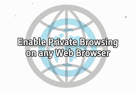Enable Private Browsing On Any Web Browser Tutorial Techbeasts