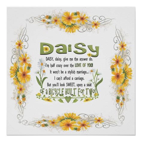 Daisy Daisy Give Me Your Answer Do Poster Zazzle Flower Quotes