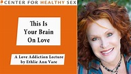 Sex Therapy Lecture Series: Ethlie Ann Vare - The Science of Sex and ...