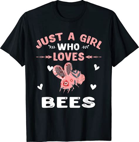 Just A Girl Who Loves Bees T Shirt Ts Bee Lover T Shirt