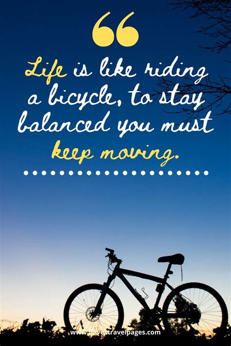 Bicycle Quotes Because Every Day Is World Bicycle Day Travel Quotes