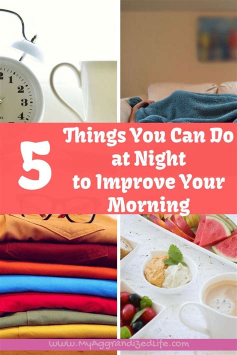 5 Things You Can Do At Night To Improve Your Morning Routine Morning