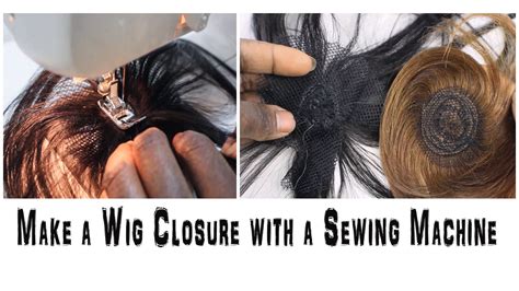 How To Make A Wig Closure With A Sewing Machine Wig Making Diy Wig