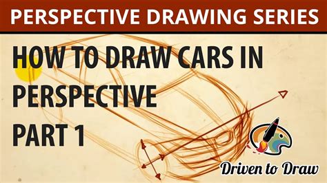 Top Tips To Drawing Cars In Two Point Perspective Part 1 Youtube