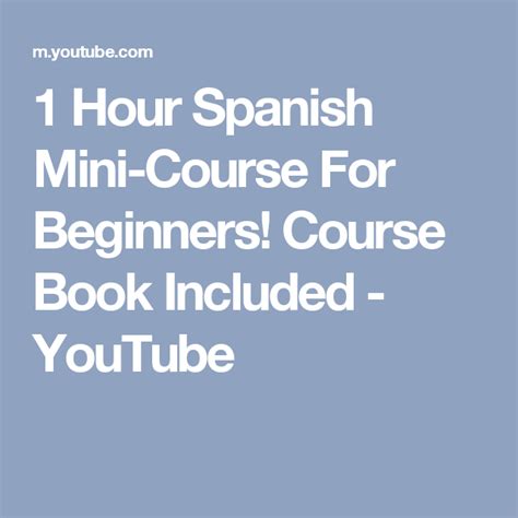 1 Hour Spanish Mini Course For Beginners Course Book Included