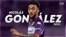 Nicolás González 2022 Best Skills, Assists & Goals - Fiorentina | HD ...