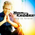 Don Felder - Road to Forever Lyrics and Tracklist | Genius