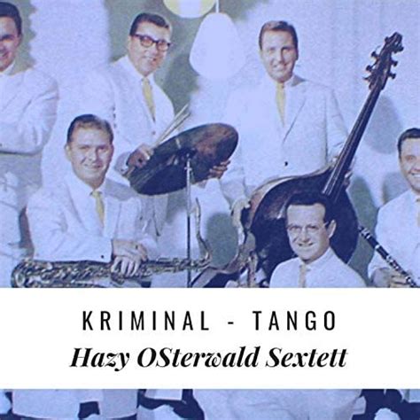 Amazon Com Kriminal Tango Hazy Osterwald Sextett Digital Music