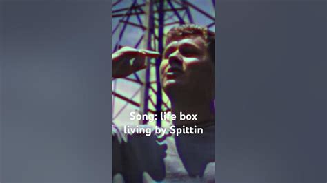 Life Box Living By Spittin Music Video Rap Newsong Musicvideo