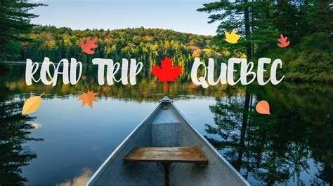 Road Trip Au Québec Canada Septembre 2017 🇨🇦 Youtube