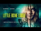 Everything You Need to Know About Little Bone Lodge Movie (Completed)