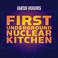 Glenn Hughes - First Underground Nuclear Kitchen (2008) - MusicMeter.nl