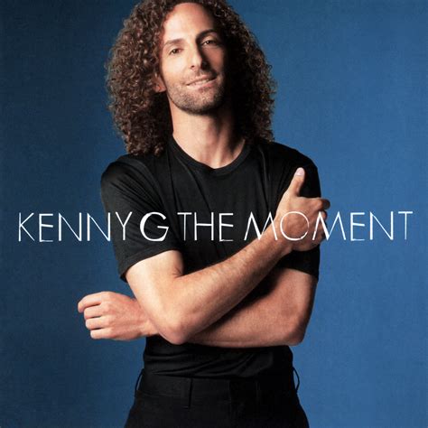 Kenny g — the moment. Kenny G | Music fanart | fanart.tv
