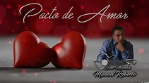 PACTO DE AMOR. - YouTube