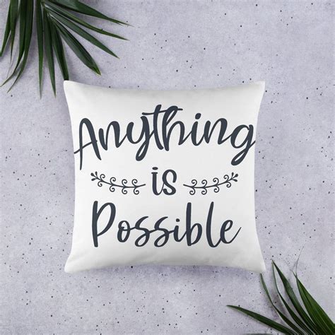 Motivational Pillow Cover Anything Is Possible Quote Quotes Etsy