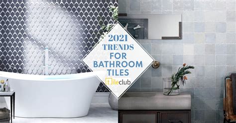 The Hottest Bathroom Tile Trends 2021 2022