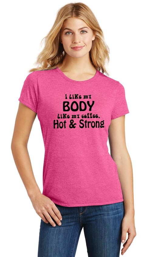 Ladies I Like My Body Like Coffee Hot And Strong Tri Blend Tee Sex Gym Workout Ebay