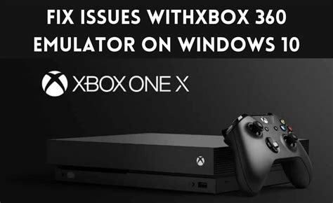 How To Install Xbox 360 Emulator On Windows 10 Update