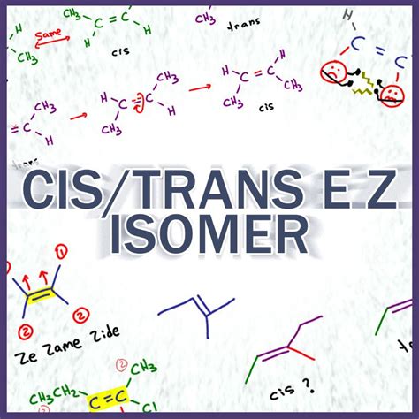 What is the difference between cis and trans isomers? Cis Trans and E Z Geometric Isomers: Difference ...