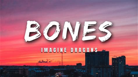 Imagine Dragons Bones Lyrics Youtube