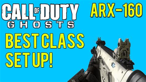 Best Class Set Up In Ghosts Arx 160 Best Ar Ghosts Setup Guide