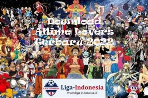 Anime Lovers Apk Sub Indo 2022 Wibu Wajib Download