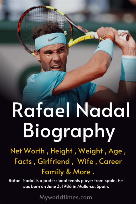 Rafael Nadal Biography Net Worth Height Age Girlfriend Wife