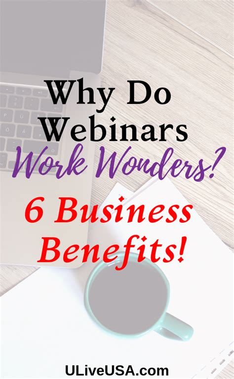6 Benefits Of Webinars For Your Business Uliveusa Own Business
