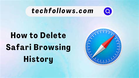 How To Delete Safari Browsing History On Mac And Iphoneipad