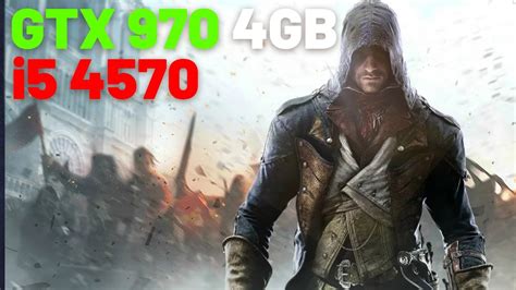 Assassin S Creed Unity GTX 970 4GB I5 4th GTX 970 I5 4570 Max High