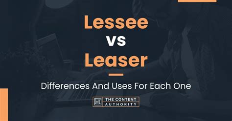 Lessee Vs Leaser Differences And Uses For Each One