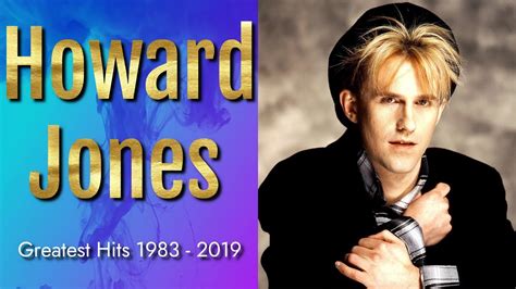 Howard Jones Greatest Hits 1983 2019 Youtube