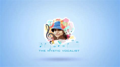 Mystic Vocalist Channel Intro Youtube
