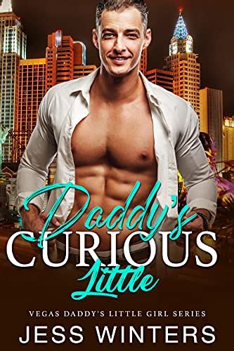 Daddys Curious Little An Age Play Ddlg Instalove Standalone Romance Vegas Daddys Little