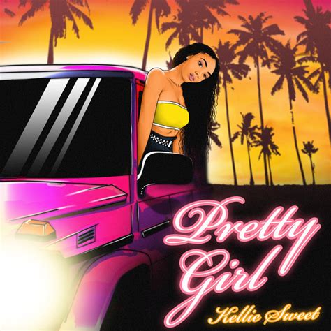 Pretty Girl Single By Kellie Sweet Spotify