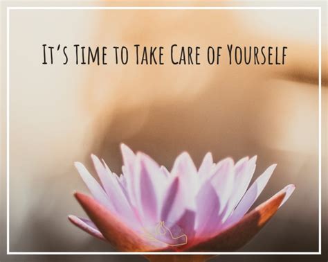 Its Time To Take Care Of Yourself Self Odyssey