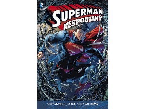 Superman Nespoutaný Kniha První Scott Snyder Brož Comics Point