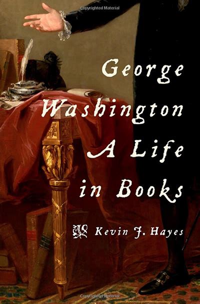 George Washington A Life In Books Journal Of The American Revolution