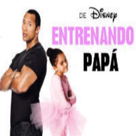 Entrenando A Papá 2007 Audio Latino Ad In Películas En Español