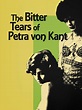 Die Bitteren Tränen der Petra von Kant (The Bitter Tears of Petra Von ...