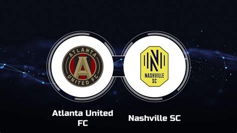 How To Watch Atlanta United Fc Vs Nashville Sc Live Stream Tv Channel
