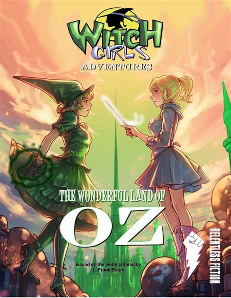 Witch Girls Adventures Wonderful Land Of Oz Relentless Fiction