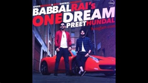one dream babbal rai punjabi song 2015 youtube