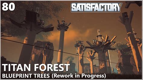 Satisfactory Update 7 Titan Forest Reforested With Blueprint Fuel